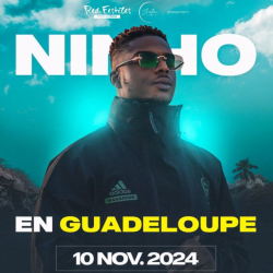 NINHO en GUADELOUPE le 10 Novembre 2024