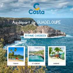 BOISSONS GRATUITES !!! Rythme Caribéen - Costa FORTUNA - Départ PTP 20 Décembre 2024 : Croisière 7 nuits