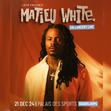 Matieu White, Samedi 21 Décembre au Palais des Sports du Gosier