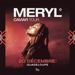 Meryl en concert live en Guadeloupe - Vendredi 20 décembre 24 au palais des sports du Gosier