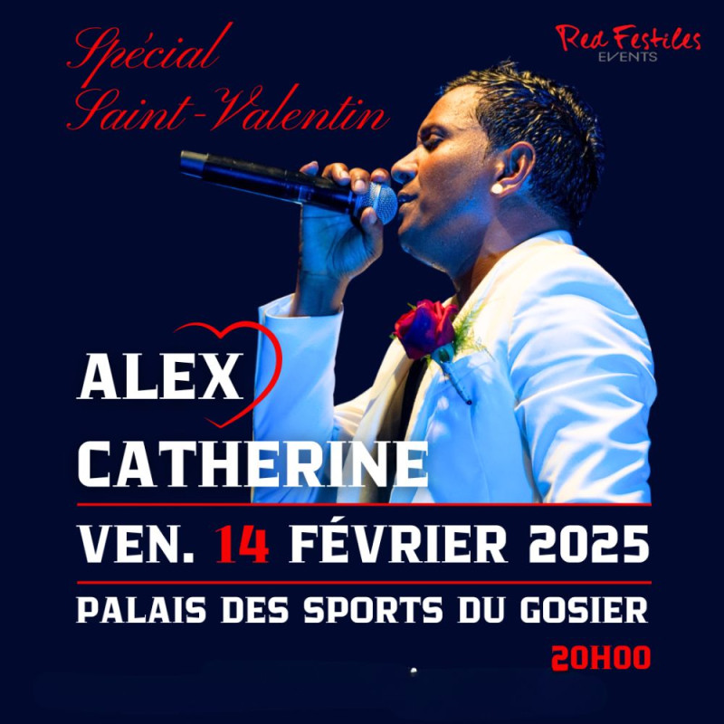 Alex Catherine – Concert Spécial Saint-Valentin - 14 février 2025 à 20h00 - Palais des Sports du gosier